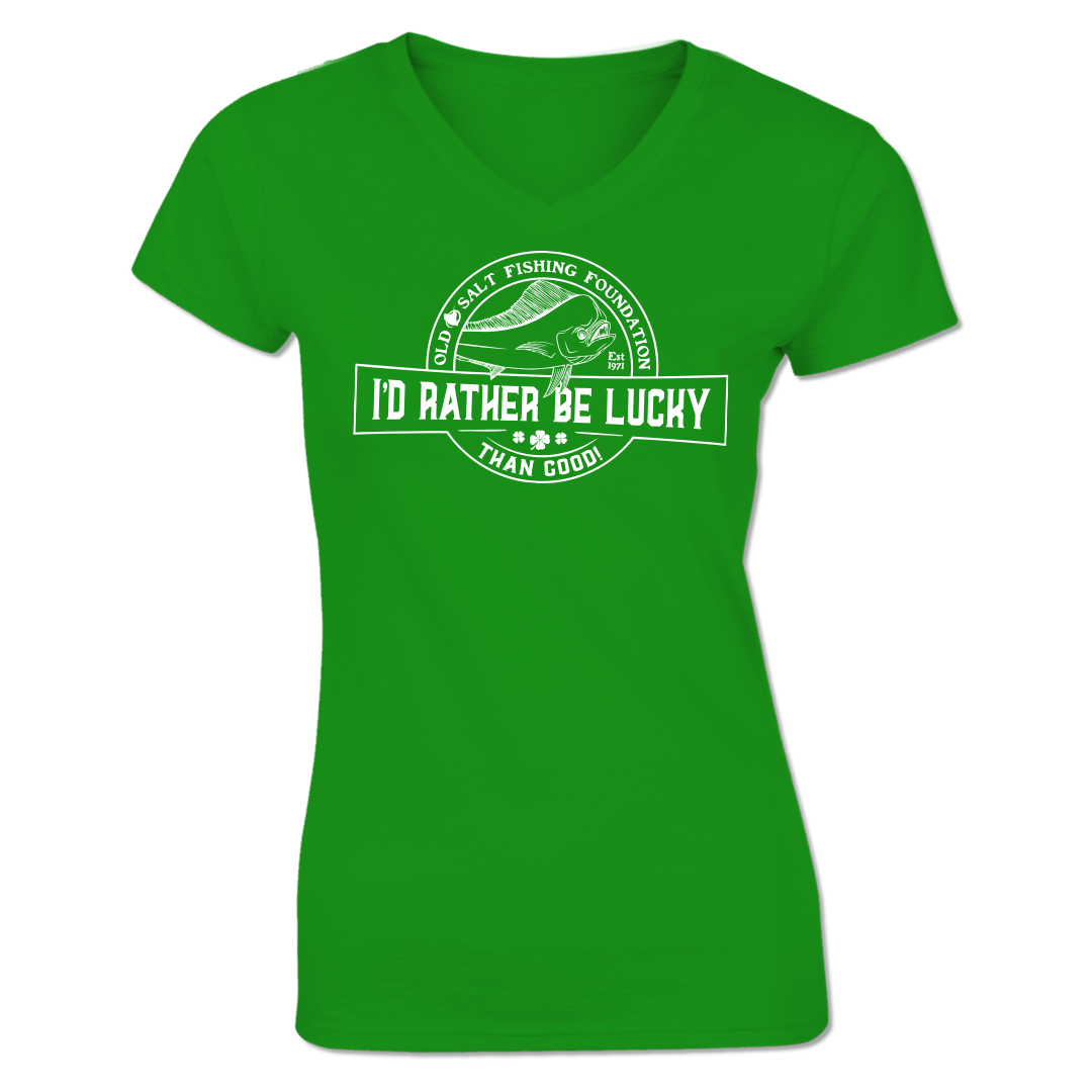 Rather be Lucky than Good - Short Sleeve V-Neck Ladies Tee